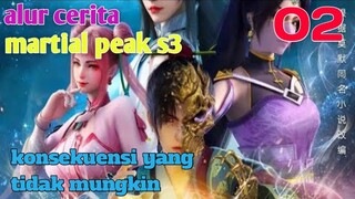 Alur Cerita Martial Peak S3 Part 2 : Konsekuensi Yang Tidak Mungkin