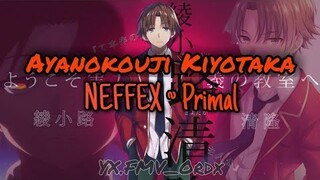 Neffex~Primal (AMV) Classroom of the elite