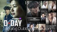 THE BIG ONE (D DAY) Episode 15 Tagalog Dubbed