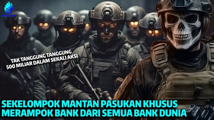 STRATEGI APIK PERAMPOKAN PUSAT BANK DUNIA OLEH MANTAN PASUKAN KHUSUS !!!