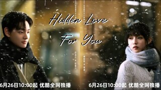 I  对你隐藏的爱 HIDDEN LOVE FOR YOU 2025 ..... ❤️🇨🇳