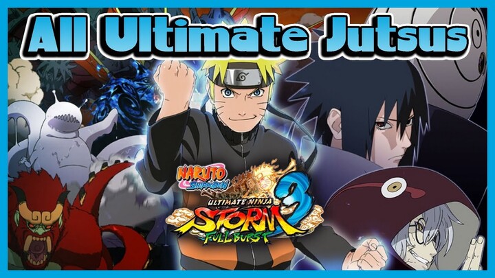 Naruto Shippuden: Ultimate Ninja Storm 3 Full Burst - All Ultimate Jutsus 60fps
