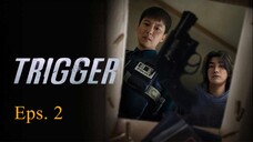 Trigger Episode 2 Sub Indo - Drakor