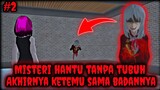 Misteri Hantu Tanpa Tubuh Part 2 - Sakura School Simulator