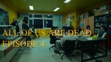 All of us are dead EPISODE 4
