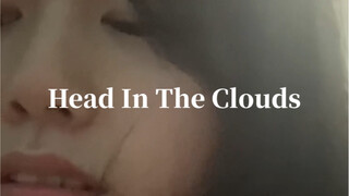 Head In The Clouds 翻唱