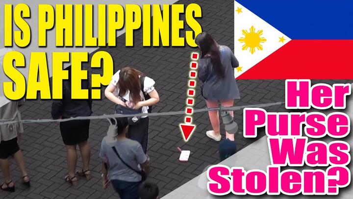 Is The Philippines SAFE ? If Japanese girl drop her purse, what will be happen?