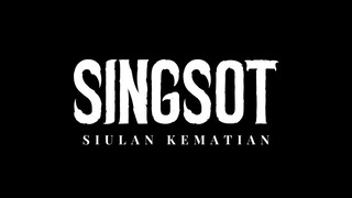 Singsot : Siulan Kematian