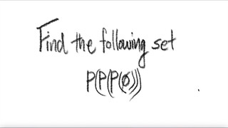 power set: Find the following P(P(P(∅)))?