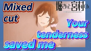[Horimiya]  Mix cut | Your tenderness saved me