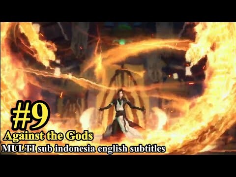 Against the Gods Episode 9 sub Indonesia English subtitles