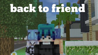 back to friend  | animasi Minecraft