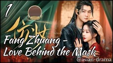Fang Zhuang – Love Behind the Mask (2025) – Eps. 01 [Sub Indo]