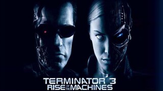Terminator 3 Rise of the Machines 2003 (Scifi/Action)