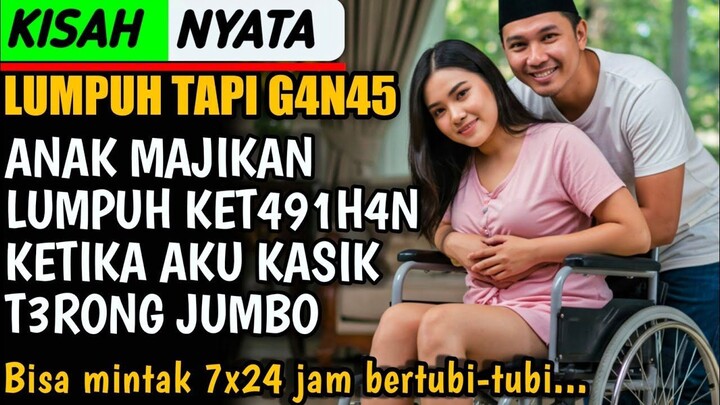 MENGEJUTKAN.‼️ANAK MAJIKAN YANG MENGERTI KEMAUAN.. AKU RAWAT DIA DENGAN SEPENUH HATI