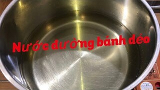Cách đun nước đường bánh dẻo-nghệ thuật góc bếp