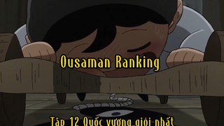 Ousaman Ranking_Tập 12 Quốc vương giỏi nhất