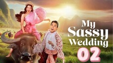 My Sassy Wedding - Episode 2 [Eng Sub]