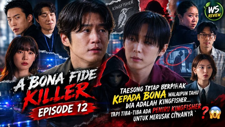 A BONA FIDE KILLER EPISODE 12