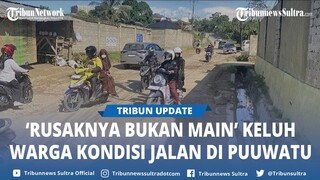 'Pemerintah Tolong Lihat Ini Jalan, Rusaknya Bukan Main' Keluh Warga di Puuwatu Kendari Sultra