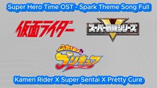 Kamen Rider X Super Sentai X Precure OST - SPARK (Super Hero Time) / Remake (Version 2)