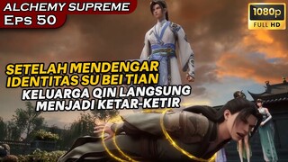 PERMINTAAN MAAF DARI KELUARGA QIN, SETELAH TAU IDENTITASNYA - Alur Cerita ALCHEMY SUPREME eps 50