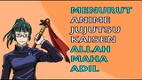 Menurut Jujutsu Kaisen Allah Maha Adil | Review Alur Cerita Anime Jujutsu no Kaisen | anime islam