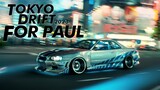 TOKYO DRIFT2023 for PAUL  fast and furious GT-R