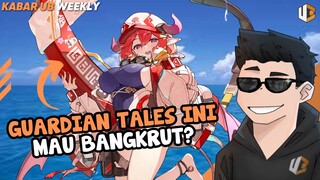 RIP ART JEPANG GUARDIAN TALES!! TOF MENUJU DEAD? MONSTER HUNTER AR | KABAR UB WEEKLY EPS 45