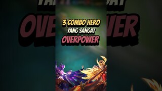 3 combo hero yang overpower di meta sekarang #mlbb #mlbbcreatorcamp #mlbbshorts