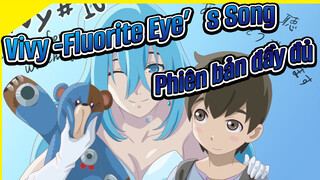 Phiên bản đầy đủ tập 6~10 | Lời Hoa và Nhật | Vivy -FluoriteEye's Song