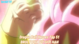 Dragon Ball Heroes Tập 51-BROLY PHÁ VỠ GIỚI HẠN