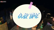 Our Time (movie indo sub)