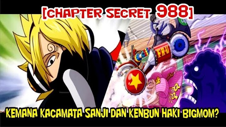 [CHAPTER SECRET 988] KEMANA KACA MATA SANJI dan KENBUNSHOKU HAKI BIGMOM?