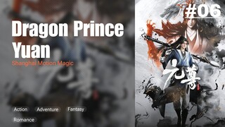 Dragon Prince Yuan《元尊》Episode 06 Subtitle Indonesia