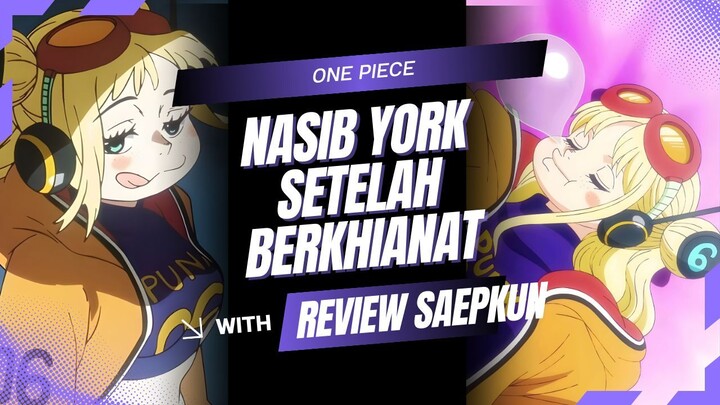 NASIB YORK SETELAH BERKHIANAT | ONE PIECE