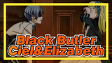 Black Butler|【Ciel&Elizabeth】From the beginning to now