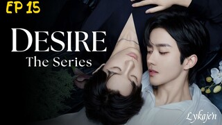 🇨🇳[BL]A B O DESIRE EP 15(engsub)2025