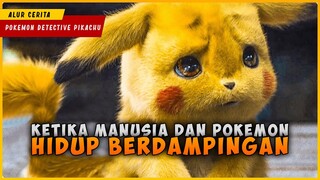 Ketika Pokemon dan Manusia Hidup Berdampingan | POKEMON DETECTIVE PIKACHU