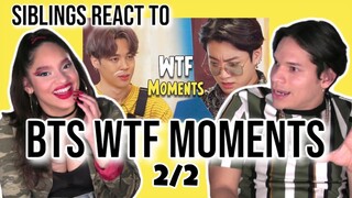 Siblings react to BTS WTF Moments | BTS Funny Moments :) | 2/2 |REACTION 😂💜