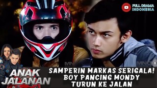 SAMPERIN MARKAS GENG SERIGALA! BOY PANCING MONDY TURUN KE JALAN - ANAK JALANAN