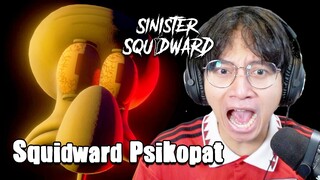 SQUIDWARD KENA MENTAL JADI PSIKOPAT!! - Sinister Squidward