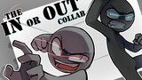 [Stickman]In Or Out Collab (người dẫn chương trình: BSYZ)