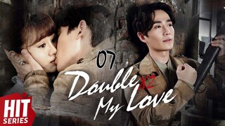 【ENG SUB】💞Double My Love EP07 | An Yuexi, Zhu Yilong, Wang Yuwei, Kevin Chu, Leon Li | HitSeries