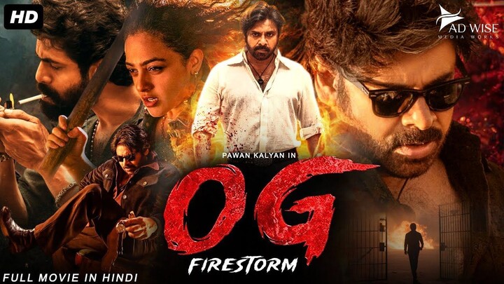 Pawan Kalyan's Blockbuster Full Action OG FIRESTROM South Movie Hindi Dubbed Movie