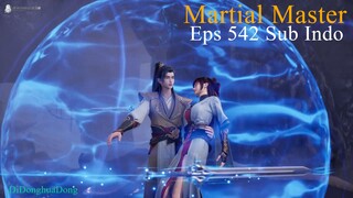 Martial Master Eps 542 (Sub Indo-Animexin)