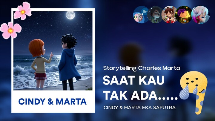 Cindy & Marta Eka Saputra: Di Saat Kau Tak Ada | Storytelling Charles Marta