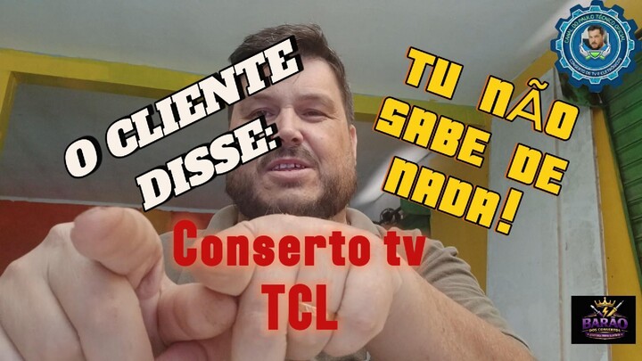o cliente consertou a tv que não tinha conserto