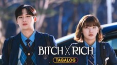Bitch X Rich - Episode 1 (Tagalog Dubbed)S1