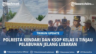 Polresta Kendari dan KSOP Kelas II Tinjau Pelabuhan Jelang Lebaran 2024, Pastikan Keamanan Pemudik